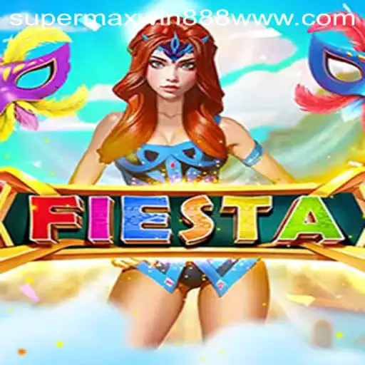Unveiling the Excitement of Fiesta: A Guide to SUPERMAXWIN888