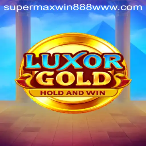 LuxorGold: Embark on an Epic Journey with SUPERMAXWIN888