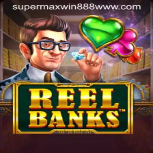 ReelBanks: A Comprehensive Guide to the Exciting Slot Game With SUPERMAXWIN888
